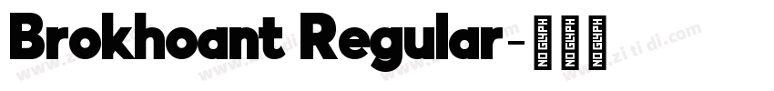 Brokhoant Regular字体转换 Brokhoant Regular字体转换